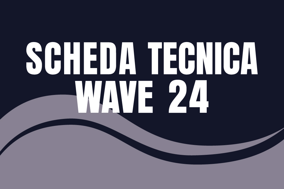 Scheda tecnica wave 24
