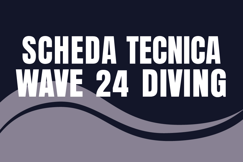 Scheda tecnica wave 24diving